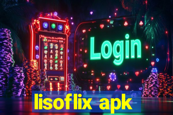 lisoflix apk